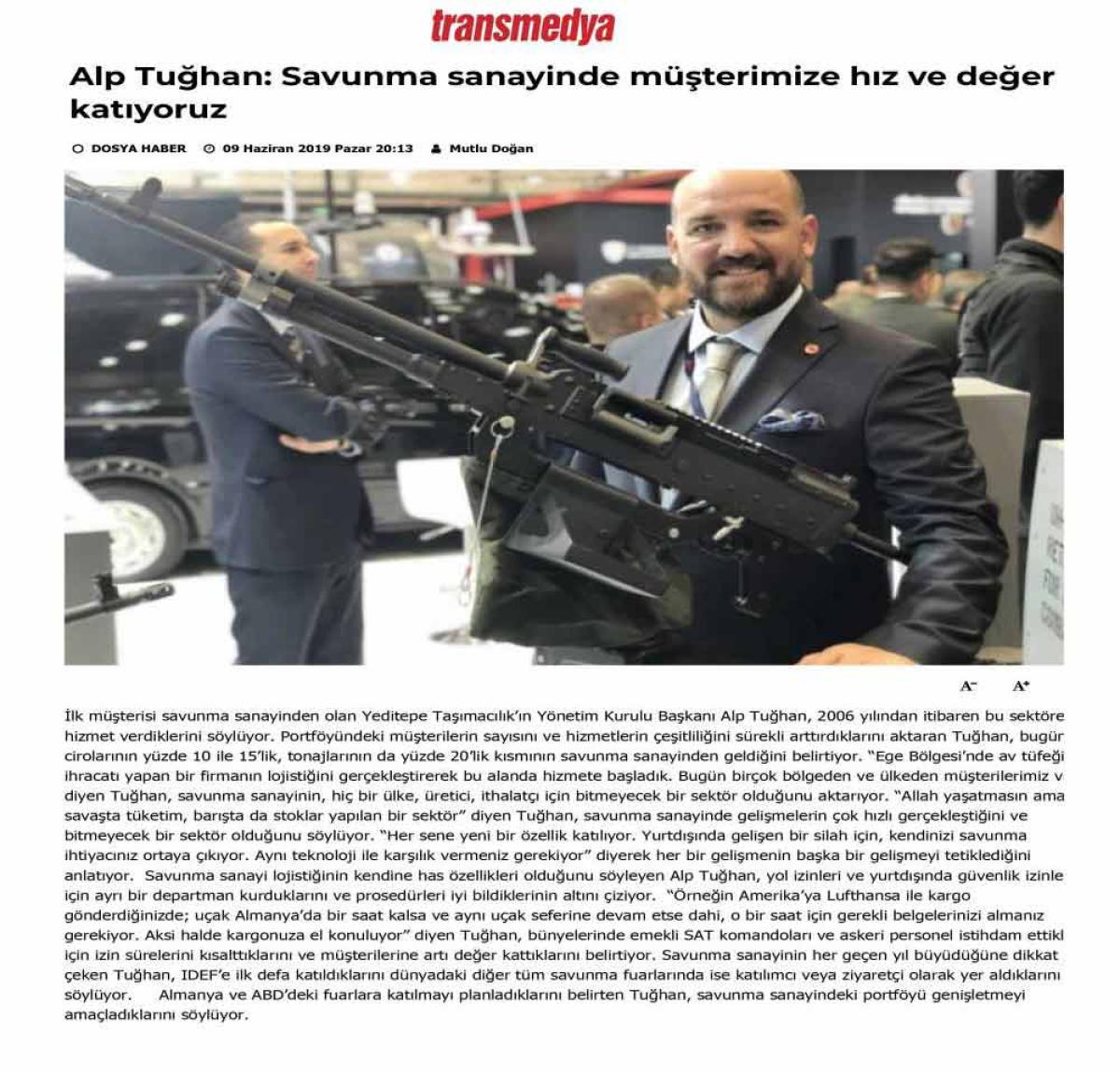 TRANS MEDYA - ''SAVUNMA SANAYİNDE MÜŞTERİMİZE HIZ VE DEĞER KATIYORUZ.''